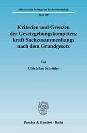 Cover von Kriterien und Grenzen der Gesetzgebungskompetenz kraft Sachzusammenhangs nach dem Grundgesetz