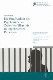 Cover von Die Strafbarkeit des Psychiaters bei Zwischenfällen mit untergebrachten Patienten.