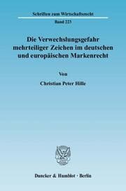 Cover von Die Verwechslungsgefahr mehrteiliger Zeichen im deutschen und europäischen Markenrecht