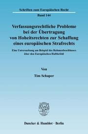 Cover von Verfassungsrechtliche Probleme bei der Übertragung von Hoheitsrechten zur Schaffung eines europäischen Strafrechts