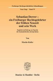 Cover von Sebastian Derrer - ein Freiburger Rechtsgelehrter der frühen Neuzeit und sein Werk