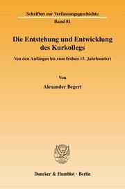 Cover von Die Entstehung und Entwicklung des Kurkollegs