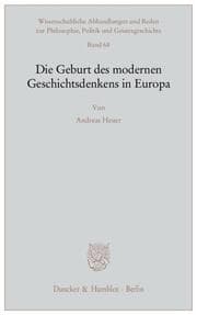 Cover von Die Geburt des modernen Geschichtsdenkens in Europa.