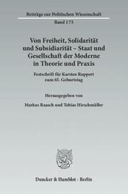 Cover von Von Freiheit, Solidarität und Subsidiarität - Staat und Gesellschaft der Moderne in Theorie und Praxis