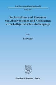 Cover von Rechtsstellung und Akzeptanz von Absolventinnen und Absolventen wirtschaftsjuristischer Studiengänge.
