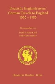 Cover von Deutsche Englandreisen - German Travels to England 1550-1900.