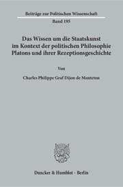 Cover von Das Wissen um die Staatskunst im Kontext der politischen Philosophie Platons und ihrer Rezeptionsgeschichte.