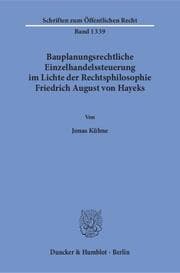 Cover von Bauplanungsrechtliche Einzelhandelssteuerung im Lichte der Rechtsphilosophie Friedrich August von Hayeks.