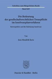 Cover von Die Bedeutung der gesellschaftsrechtlichen Treuepflicht im Insolvenzplanverfahren.