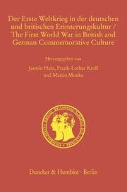 Cover von Der Erste Weltkrieg in der deutschen und britischen Erinnerungskultur - The First World War in British and German Commemorative Culture.