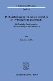 Cover von Die Sanktionierung von jungen Menschen im Ordnungswidrigkeitenrecht.
