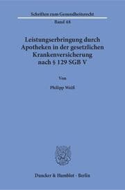 Cover von Leistungserbringung durch Apotheken in der gesetzlichen Krankenversicherung nach § 129 SGB V.