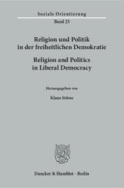 Cover von Religion und Politik in der freiheitlichen Demokratie - Religion and Politics in Liberal Democracy.