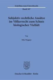 Cover von Subjektiv-rechtliche Ansätze im Völkerrecht zum Schutz biologischer Vielfalt.