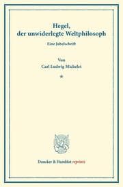 Cover von Hegel, der unwiderlegte Weltphilosoph.