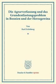 Cover von Die Agrarverfassung und das Grundentlastungsproblem in Bosnien und der Herzegowina.