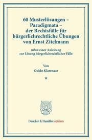 Cover von 60 Musterlösungen - Paradigmata - der Rechtsfälle für bürgerlichrechtliche Übungen von Ernst Zitelmann