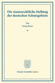 Cover von Die staatsrechtliche Stellung der deutschen Schutzgebiete.