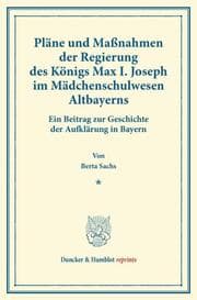 Cover von Pläne und Maßnahmen der Regierung des Königs Max I.Joseph im Mädchenschulwesen Altbayerns.