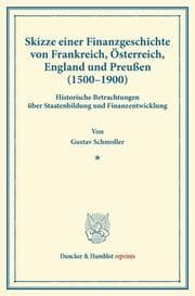 Cover von Skizze einer Finanzgeschichte von Frankreich, Österreich, England und Preußen (1500-1900).