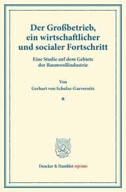 Cover von Der Großbetrieb, ein wirtschaftlicher und socialer Fortschritt.