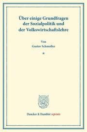 Cover von Über einige Grundfragen der Sozialpolitik und der Volkswirtschaftslehre.