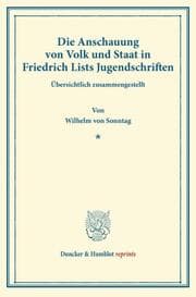 Cover von Die Anschauung von Volk und Staat in Friedrich Lists Jugendschriften.