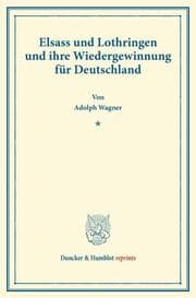 Cover von Elsass und Lothringen und ihre Wiedergewinnung für Deutschland.