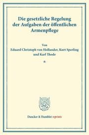 Cover von Die gesetzliche Regelung der Aufgaben der öffentlichen Armenpflege.