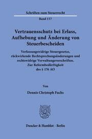 Cover von Vertrauensschutz bei Erlass, Aufhebung und Änderung von Steuerbescheiden.