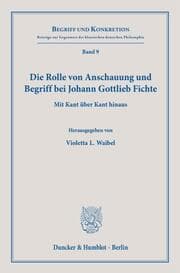 Cover von Die Rolle von Anschauung und Begriff bei Johann Gottlieb Fichte.