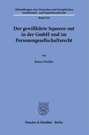 Cover von Der gewillkürte Squeeze-out in der GmbH und im Personengesellschaftsrecht.