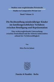 Cover von Die Rechtsstellung minderjähriger Kinder im familiengerichtlichen Verfahren zwischen Beteiligung und Repräsentation.