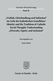 Cover von 'Vielfalt, Gleichstellung und Inklusion' im Licht der katholischen Soziallehre- Identity and the Tradition of Catholic Social Thought: Understanding 'Diversity, Equity, and Inclusion'.