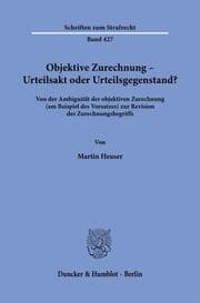 Cover von Objektive Zurechnung - Urteilsakt oder Urteilsgegenstand?