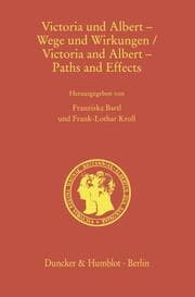 Cover von Victoria und Albert - Wege und Wirkungen - Victoria and Albert - Paths and Effects