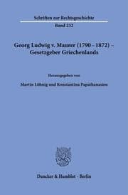 Cover von Georg Ludwig v. Maurer (1790-1872) - Gesetzgeber Griechenlands