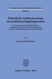 Cover von Polizeiliche Gefahrenvorsorge im rechtlichen Regelungssystem