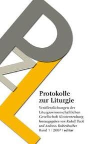 Cover von Protokolle zur Liturgie. Veröffentlichungen der Liturgiewissenschaftlichen... / Protokolle zur Liturgie