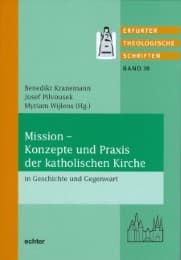 Cover von Mission - Konzepte und Praxis der katholischen Kirche in Geschichte und Gegenwart