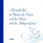 Cover von 'Ich taufe dich im Namen des Vaters und des Sohnes und des Heiligen Geistes'