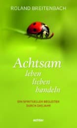 Cover von Achtsam leben, lieben, handeln