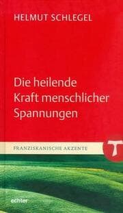 Cover von Die heilende Kraft menschlicher Spannungen