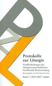 Cover von Protokolle zur Liturgie. Veröffentlichungen der Liturgiewissenschaftlichen... / Protokolle zur Liturgie