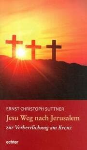 Cover von Jesu Weg nach Jerusalem zur Verherrlichung am Kreuz