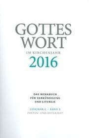 Cover von Gottes Wort im Kirchenjahr 2016 - Lesejahr C 2