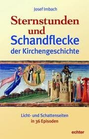 Cover von Sternstunden und Schandflecke der Kirchengeschichte