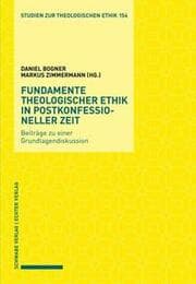 Cover von Fundamente theologischer Ethik in postkonfessioneller Zeit