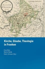 Cover von Kirche, Glaube, Theologie in Franken