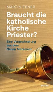 Cover von Braucht die Katholische Kirche Priester?